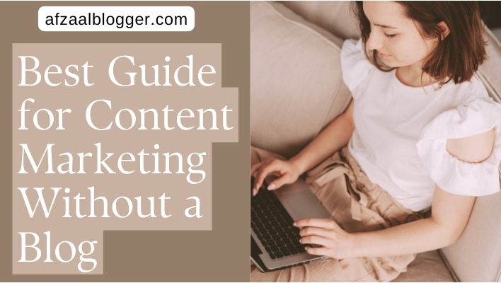 Best Guide for Content Marketing Without a Blog