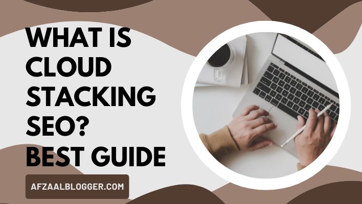 What is Cloud Stacking SEO? Best Guide