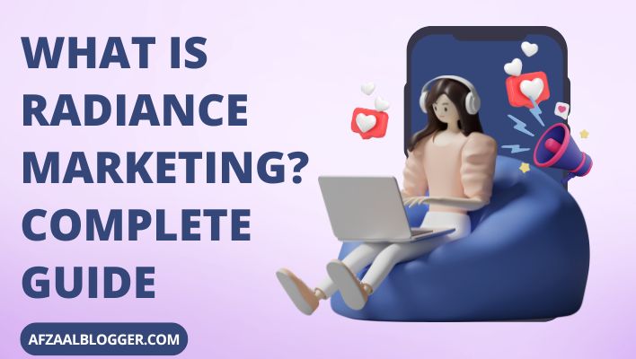 What is Radiance Marketing? Complete Guide
