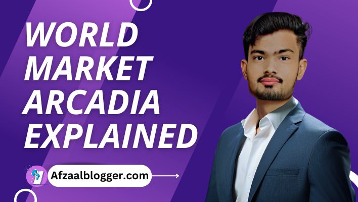 World Market Arcadia Explained